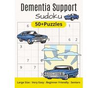 Dementia Support Sudoku: Very Easy, Beginner Friendly/Large Format 8.5x11 Inches, 111 pages/50+Puzzles/Solutions and Instructions Included/Cognitive Support