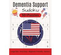 Dementia Support Sudoku: Very Easy Level/Large Format 8.5x11 Inches, 111 pages/Solutions and Instructions Included/50+Puzzles/Cognitive Support