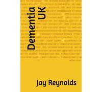 Dementia UK: 1 (Dementia and Delirium, books for the UK/US. for patients, carers and professionals)