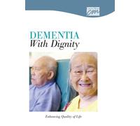 Dementia with Dignity: Enhancing Quality of Life (DVD)