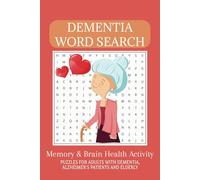 Dementia Word Search Memory & Brain Health Activity Puzzles for Adults with Dementia, Alzheimer's Patients and Elderly: Easy to Read Word Searches ... Pages, 55 Puzzles, Great for Relaxing Times