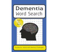 DEMENTIA WORD SEARCH PUZZLE BOOK: Word Searches with Easy to Read Print about Dementia, Alzheimer's and Memory Loss and more| 6x9 inches, 120 pages| ... Gift for Vacations, Holiday and Free Time.