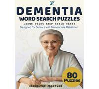 Dementia Word Search Puzzles: Large Print Easy Brain Games Designed for Seniors with Dementia & Alzheimer's | 80 Gentle Puzzles: Caregiver Approved Memory Activity Book - Perfect for Early Memory Loss