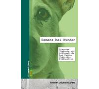 Demenz bei Hunden: Diagnose, Therapie und Alltagshilfe bei Canine Cognitive Dysfunction