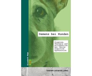 Demenz bei Hunden: Diagnose, Therapie und Alltagshilfe bei Canine Cognitive Dysfunction
