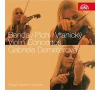 Demeterova - Conciertos Para Violin: Benda, Pichl, Vranicky