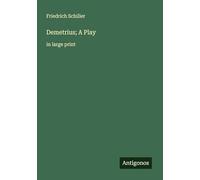 Demetrius; A Play: in large print