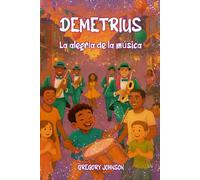Demetrius: La alegría de la música