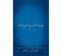 Demi Lovato Staying Strong: A Journal (Tapa blanda)