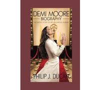Demi Moore biography: The Untold Story of Her Hollywood Journey