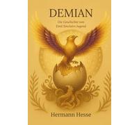 Demian: Die Geschichte von Emil Sinclairs Jugend