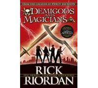 Demigods And Magicians: Three Stories From The World Of Percy Jackson