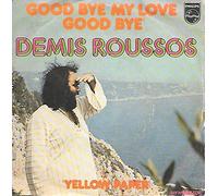DEMIS ROUSSOS - DEMIS ROUSSOS / Goodbye, My Love, Goodbye / Mara / weiße ERSATZ-LOCH-HÜLLE Originalcover ist nicht vorhanden / PHILIPS # 6009318 / Deutsche Pressung / 7" Vinyl Single Schallplatte