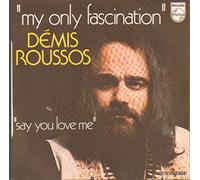 Demis Roussos - Only my fascination - Say you love me