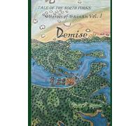 Demise: Tale of The North Forks-Heroes of Hainan Volume I