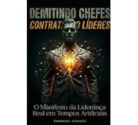 Demitindo Chefes Contratando Líderes (ebook)