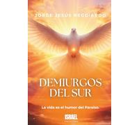 DEMIURGOS DEL SUR: La vida es el humor del Paraíso