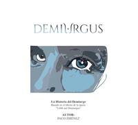 DEMIURGUS: La historia del Demiurgo