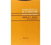 Democracia De La Abolición: Prisiones, racismo y violencia (Estructuras y procesos. Ciencias Sociales)