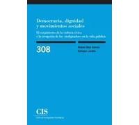 Democracia, dignidad y movimientos sociales | Rubén Díez García, Enrique Laraña