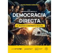 Democracia directa, el nuevo contrato social (Protocolos de la Libertad)