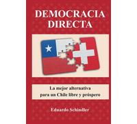 Democracia directa: La mejor alternativa para un Chile libre y próspero