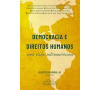 Democracia e Direitos Humanos: Uma Visão Interamericana