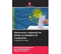 Democracia e soberania do Estado na República do Cazaquistão: Problemas de correlação