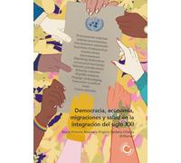 DEMOCRACIA ECONOMIA MIGRACIONES Y SALUD EN LA INTEGRACION
