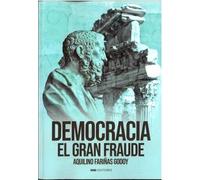 DEMOCRACIA. EL GRAN FRAUDE (Politica)