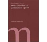 democracia electoral: comunicacion y poder