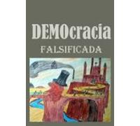 Democracia Falsificada (ebook)