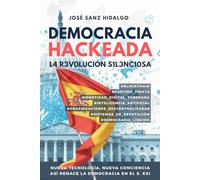 Democracia hackeada: La revolución silenciosa