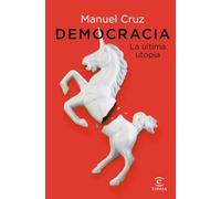 Democracia. La última utopía (NO FICCIÓN)