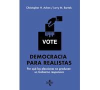 Democracia para realistas: Por qué las elecciones no producen un Gobierno responsivo (Ciencia Política - Semilla y Surco - Serie de Ciencia Política)