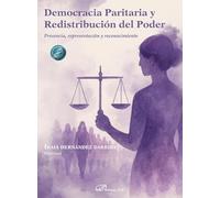 Democracia paritaria y redistribución del poder. Presencia, representación y reconocimiento
