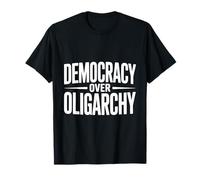 Democracia por Encima de la oligarquía Camiseta