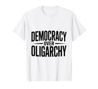 Democracia por Encima de la oligarquía Camiseta