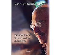DEMOCRACIA: SARNEY E O DESAFIO DA TRANSIçãO