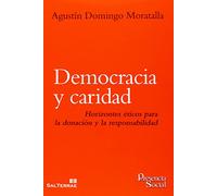 Democracia y caridad: Horizontes éticos para la donación y la responsabilidad: 41 (Presencia Social)
