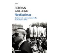 Neofascistas: Democracia y extrema derecha en Francia e Italia (Ensayo | Historia)
