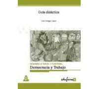 Democracia Y Trabajo Desarrollo Social Y Funcional: Guia Didacti Ca