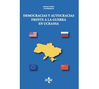 Democracias y autocracias frente a la guerra en Ucrania (Ciencia Política - Semilla y Surco - Serie de Ciencia Política)