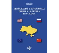 Democracias y autocracias frente a la guerra en Ucrania (Ciencia Política - Semilla y Surco - Serie de Ciencia Política)