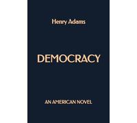 Democracy: An American Novel