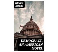 Democracy An American Novel (ebook)