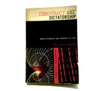 democracy and dictatorship: their psychology and patterns of life