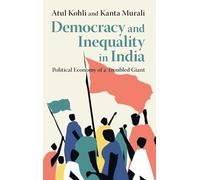Democracy and Inequality in India: Political Economy of a Troubled Giant