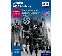 Democracy and Nazism: Germany 1918-1945 Student Book Second Edition (Oxford AQA History for A Level)