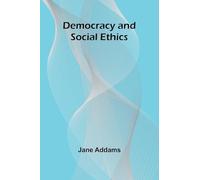 Democracy And Social Ethics